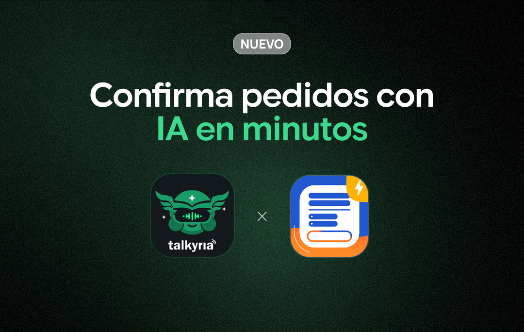 Te presentamos Talkyria: confirmación de pedidos con tecnología de IA