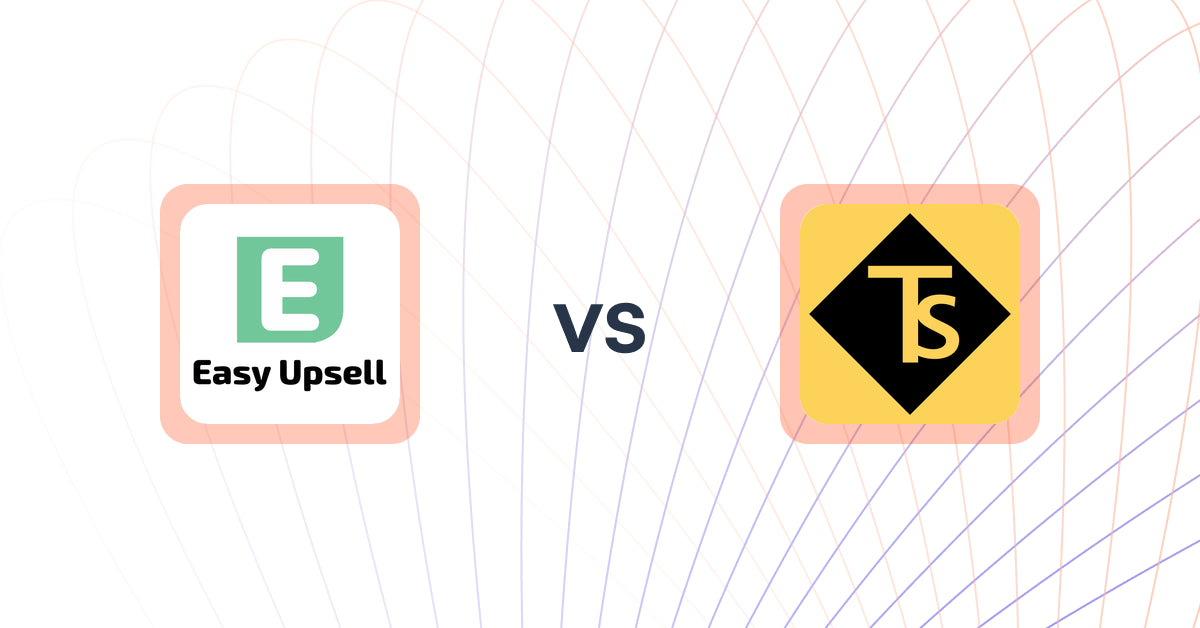 Shopify Upsell and Cross-sell Apps: Easy Upsell vs Together Sell
