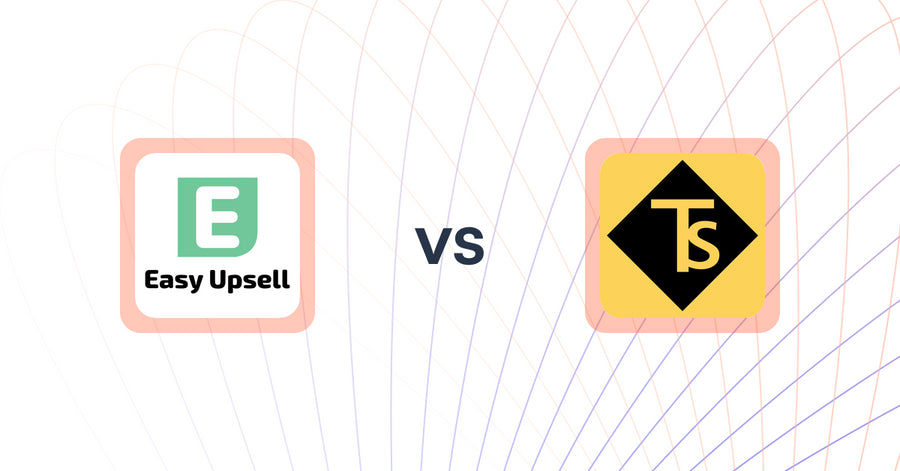 Shopify Upsell and Cross-sell Apps: Easy Upsell vs Together Sell