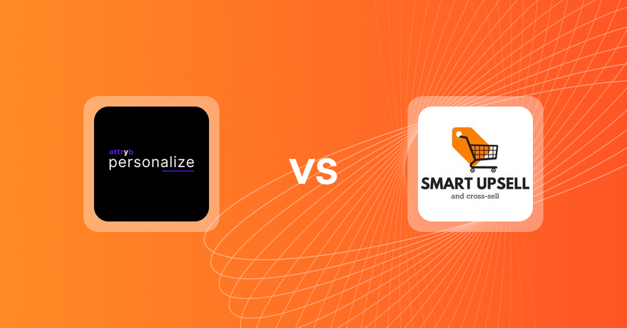 Shopify Upsell and Cross-sell Apps: Attryb Personalize vs Smart Upsell