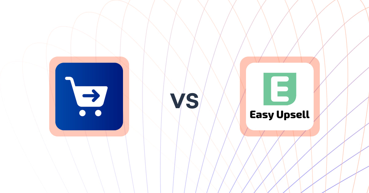 Shopify Upsell and Cross-sell Apps: Checkify ‑ Customize Checkout vs Easy Upsell