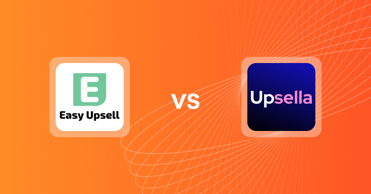 Shopify Upsell and Cross-sell Apps: Easy Upsell vs Upsella