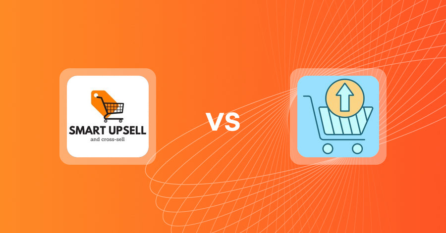 Shopify Upsell and Cross-Sell Apps: Smart Upsell vs. Upsell Maxx