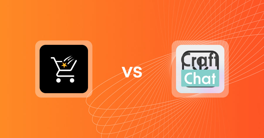 Shopify Upsell and Cross-sell Apps: Checkout Star: Improve AOV, CRO vs. CraftChat: Convert Chat to Sale