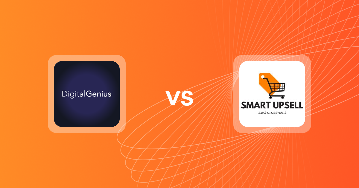 Shopify Upsell and Cross-Sell Apps: DigitalGenius vs. Smart Upsell