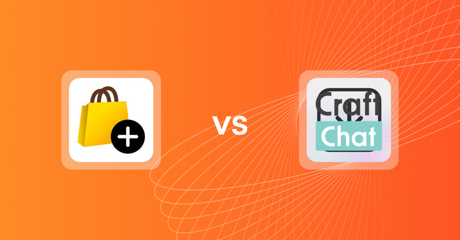 Shopify Upsell and Cross-sell Apps: あとプラ：チェックアウト拡張 & サンクスページ最適化 vs CraftChat:Convert Chat to Sale
