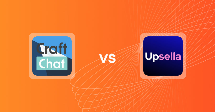 Shopify Upsell and Cross-sell Apps: CraftChat:Convert Chat to Sale vs Upsella