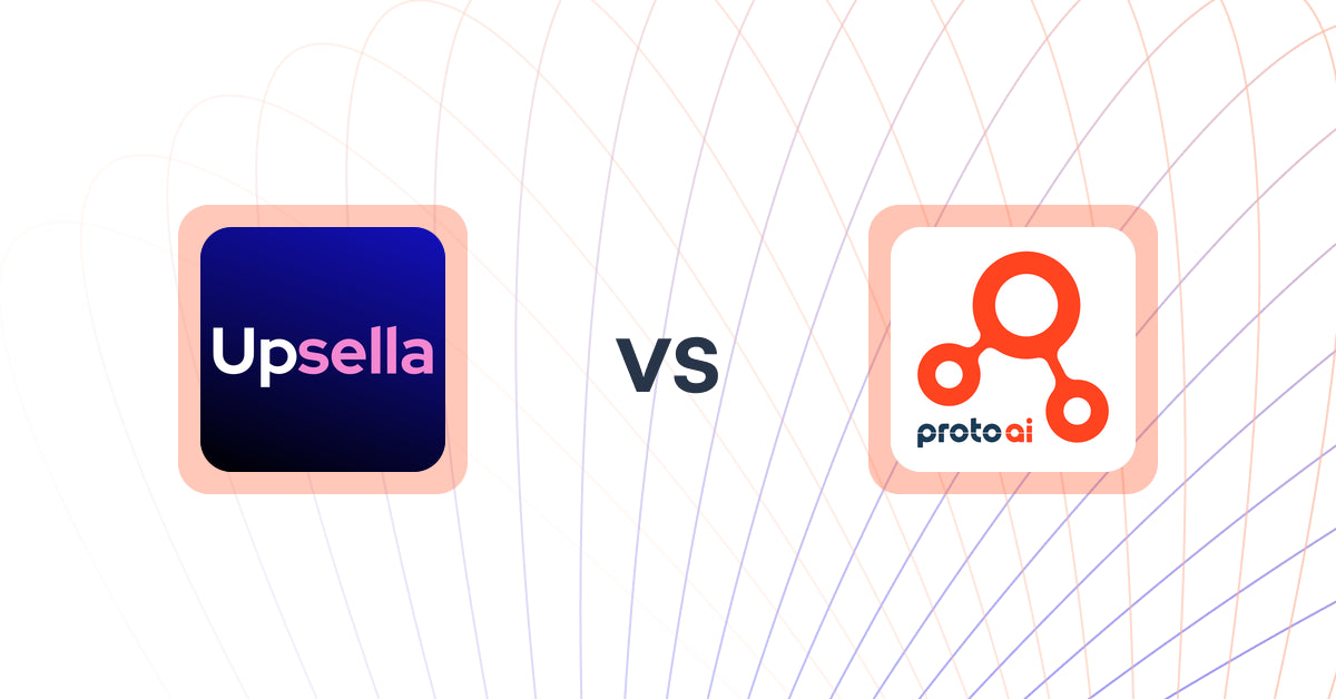 Shopify Upsell and Cross-sell Apps: Upsella vs Proto AI Commerce