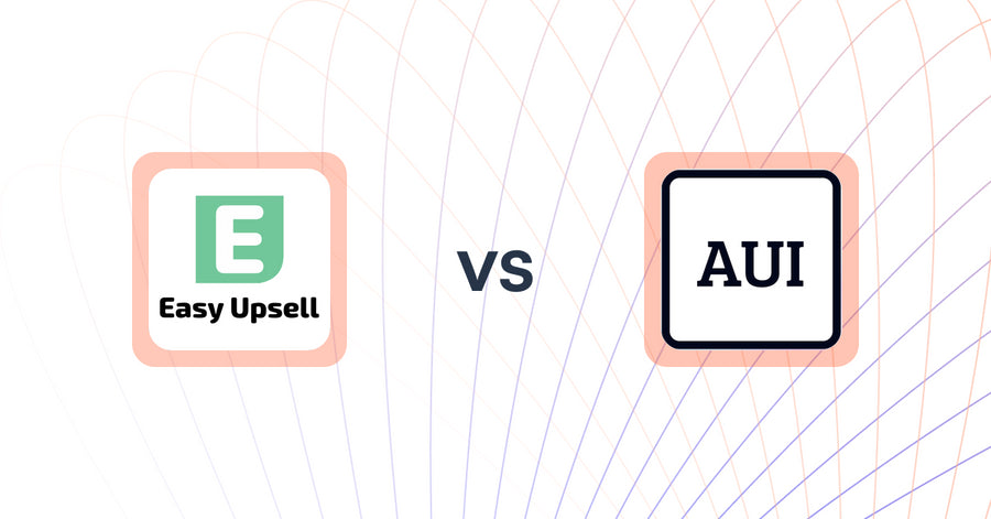 Shopify Upsell and Cross-sell Apps: Easy Upsell vs AUI Generative AI Agent