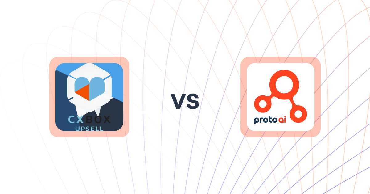 Shopify Upsell and Cross-sell Apps: CXBOX vs Proto AI Commerce