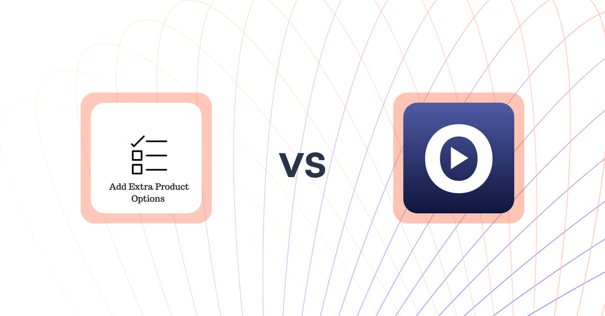 Shopify Upsell and Cross-sell Apps: Upsell | Extra Product Add-ons vs. Vydio: Video Based Upsells