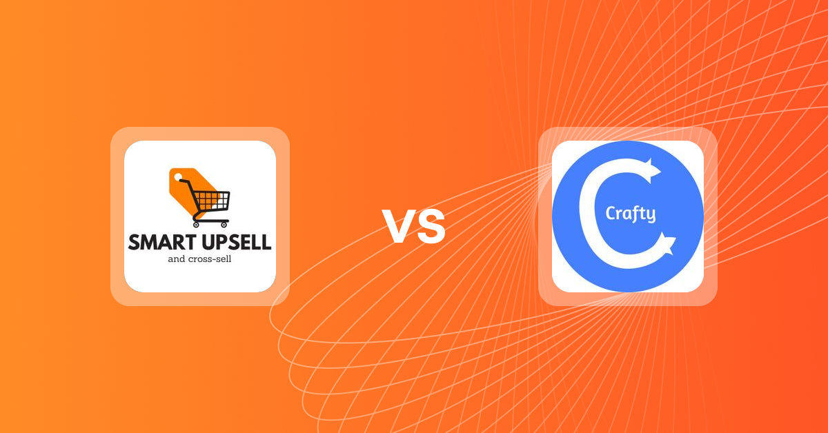 Shopify Upsell and Cross-sell Apps: Smart Upsell vs Product Recommendations‑Crafty
