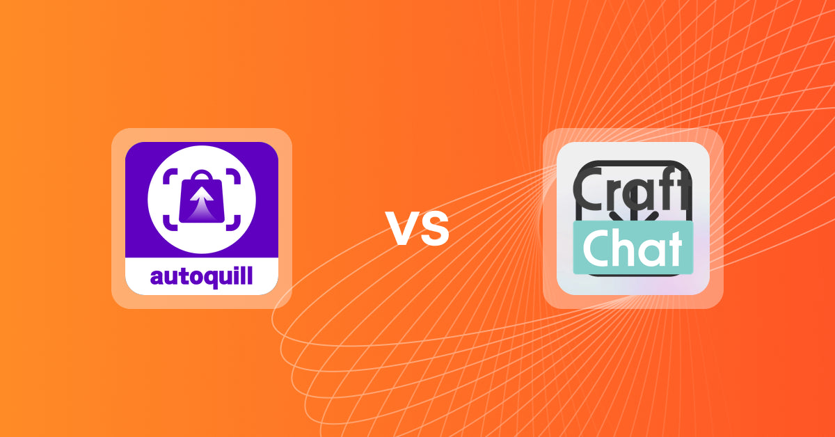 Shopify Upsell and Cross-sell Apps: AI agent Upsell ‑ autoquill vs CraftChat:Convert Chat to Sale