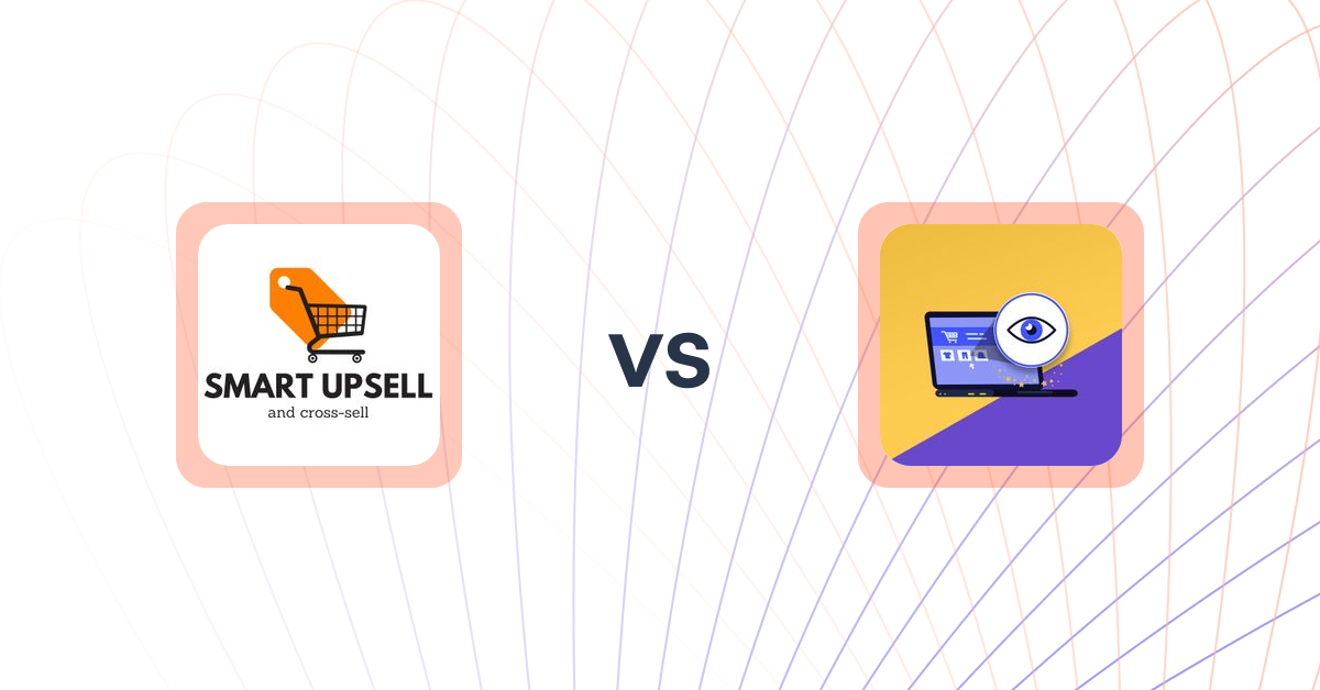 Shopify Upsell and Cross-sell Apps: Smart Upsell vs ReVisit‑Recent Viewed Products