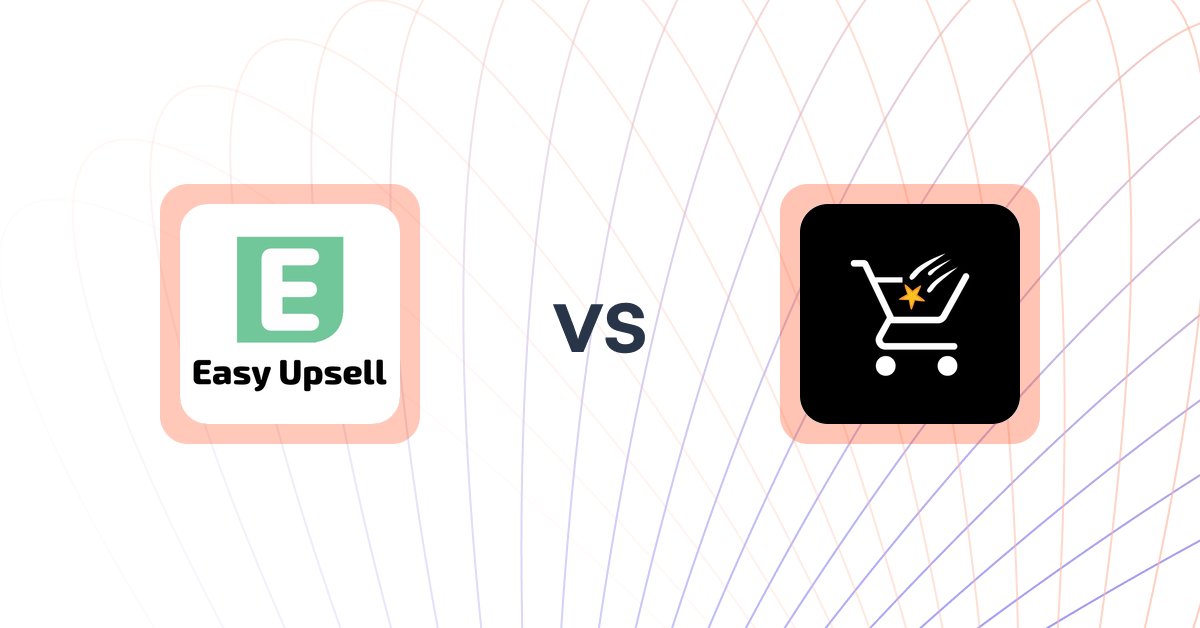 Shopify Upsell and Cross-sell Apps: Easy Upsell vs. Checkout Star: Improve AOV,CRO