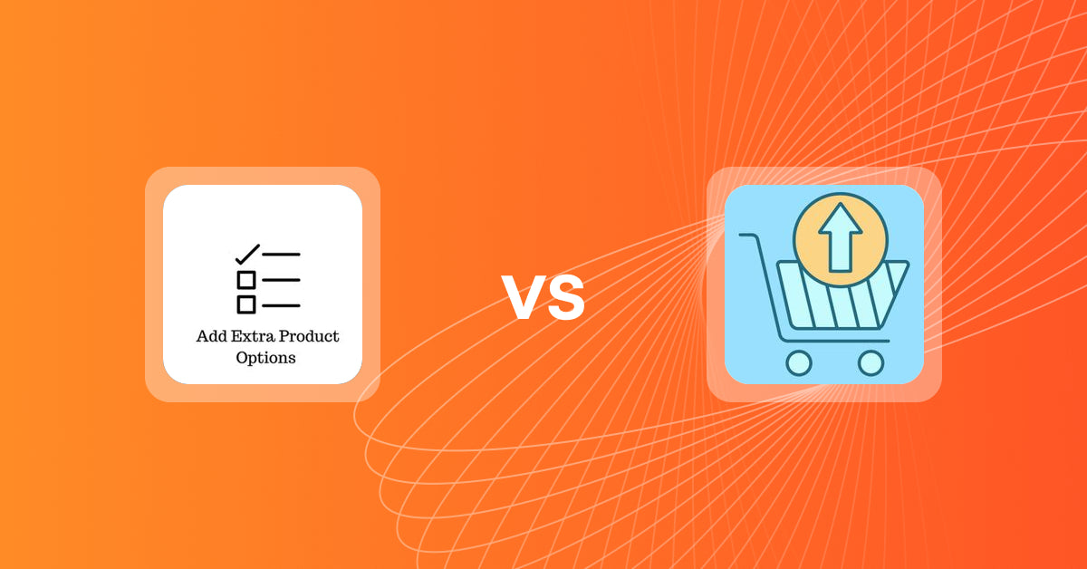 Shopify Upsell and Cross-sell Apps: Upsell | Extra Product Add-ons vs Upsell Maxx