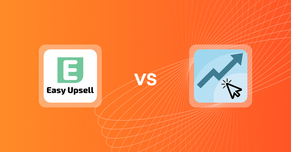 Shopify Upsell and Cross-sell Apps: Easy Upsell vs After Checkout Upsell ACU