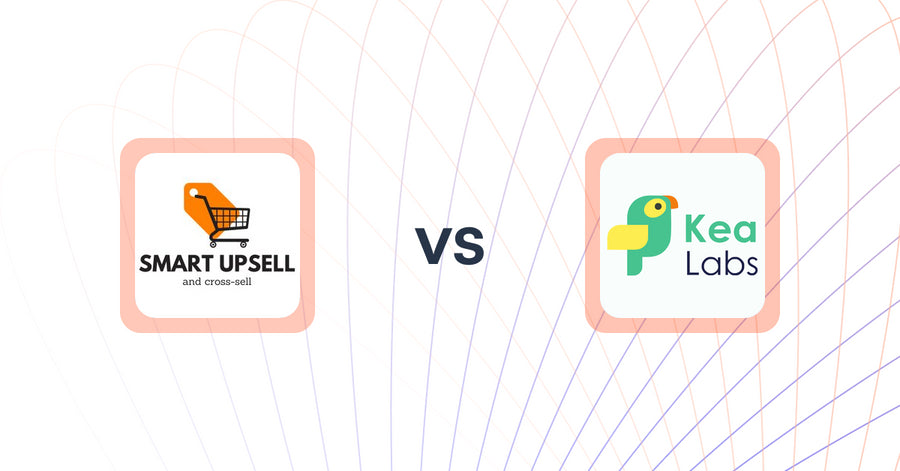 Shopify Upsell and Cross-Sell Apps: Smart Upsell vs. Kea Labs: Recommendations