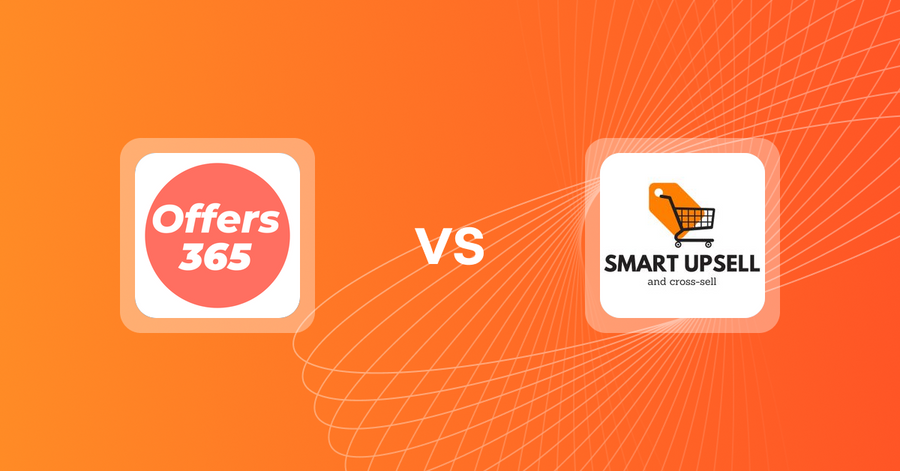 Shopify Upsell and Cross-Sell Apps: Offers365 Post Purchase Upsell vs Smart Upsell