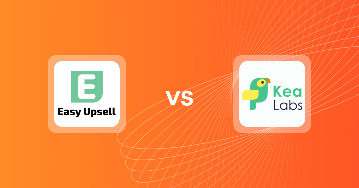 Shopify Upsell and Cross-sell Apps: Easy Upsell vs Kea Labs: Recommendations