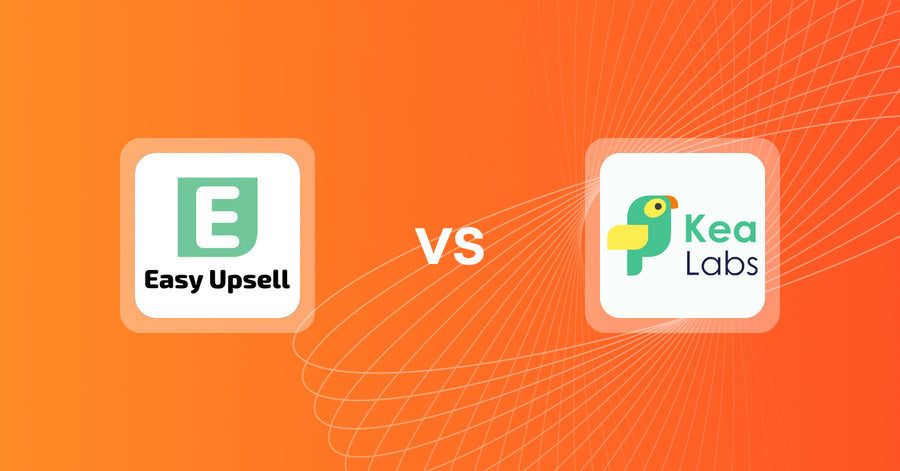 Shopify Upsell and Cross-sell Apps: Easy Upsell vs Kea Labs: Recommendations