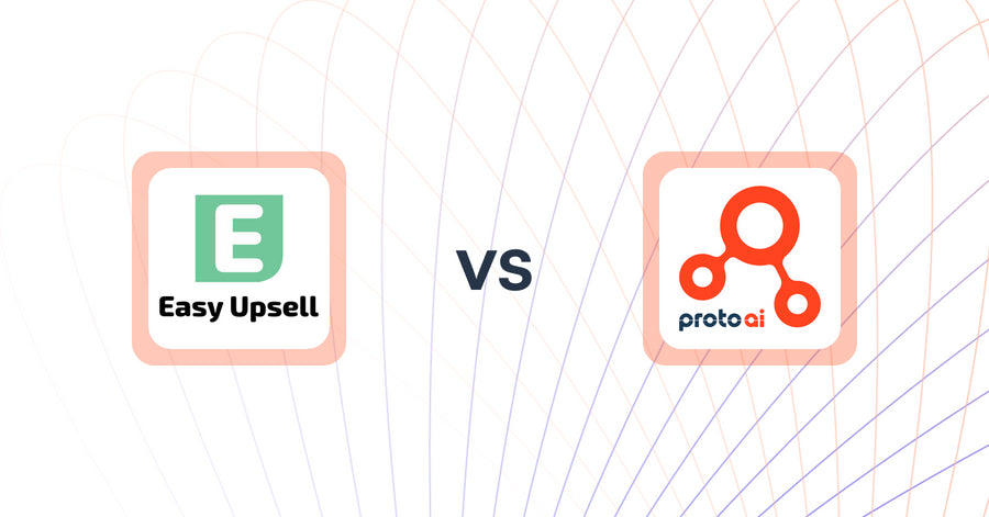 Shopify Upsell and Cross-sell Apps: Easy Upsell vs Proto AI Commerce