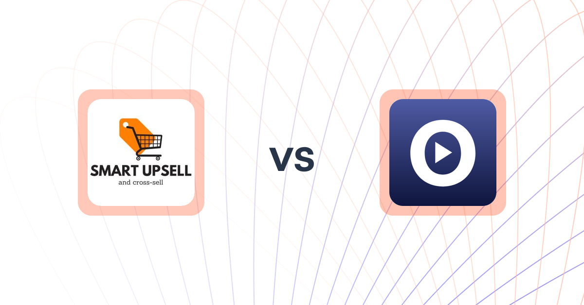 Shopify Upsell and Cross-sell Apps: Smart Upsell vs Vydio: Video Based Upsells