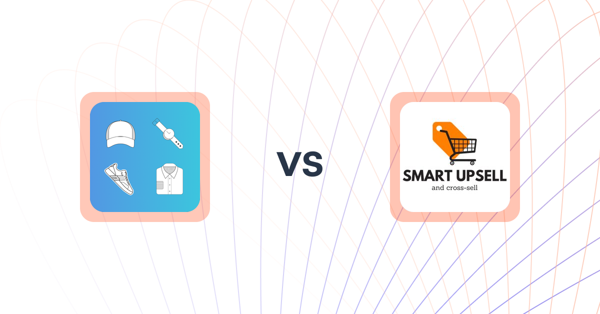 Shopify Upsell and Cross-Sell Apps: Advanced Shop the Look vs. Smart Upsell