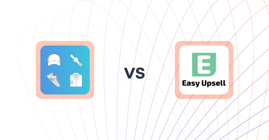 Shopify Upsell and Cross-sell Apps: Advanced Shop the Look vs Easy Upsell