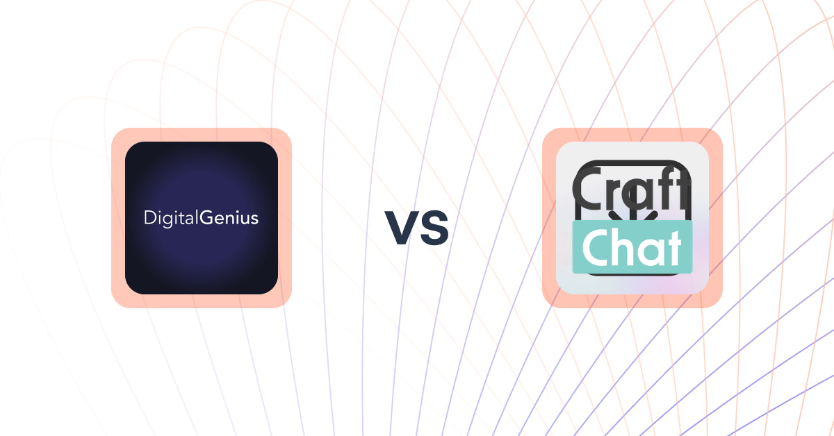 Shopify Upsell and Cross-sell Apps: DigitalGenius vs CraftChat:Convert Chat to Sale