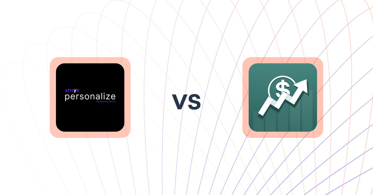 Shopify Upsell and Cross-Sell Apps: Attryb Personalize vs. Upsell Engine
