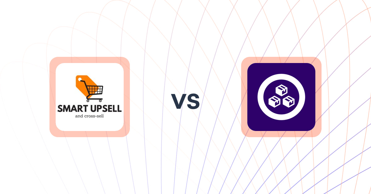Shopify Upsell and Cross-Sell Apps: Smart Upsell vs MCE: Product Addons & Bundles