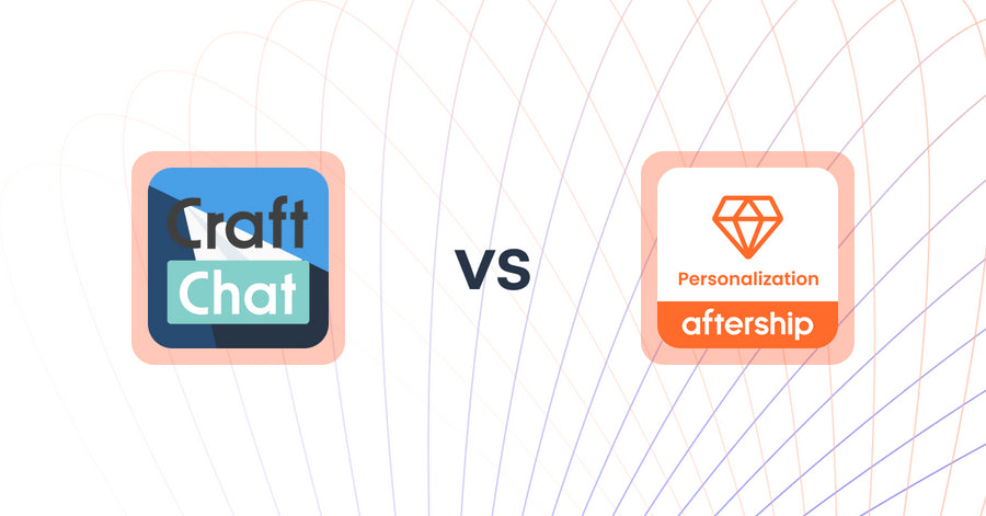 Shopify Upsell and Cross-sell Apps: CraftChat:Convert Chat to Sale vs AfterShip Personalization