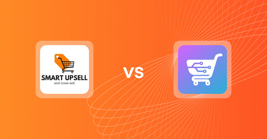 Shopify Upsell and Cross-Sell Apps: Smart Upsell vs AI Cart & Upsell