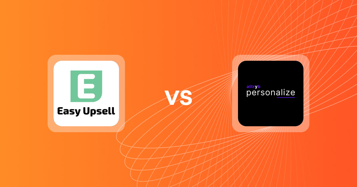 Shopify Upsell and Cross-sell Apps: Easy Upsell vs. Attryb Personalize