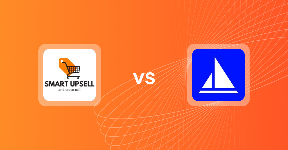 Shopify Upsell and Cross-sell Apps: Smart Upsell vs. Upsail – Cross & Upselling