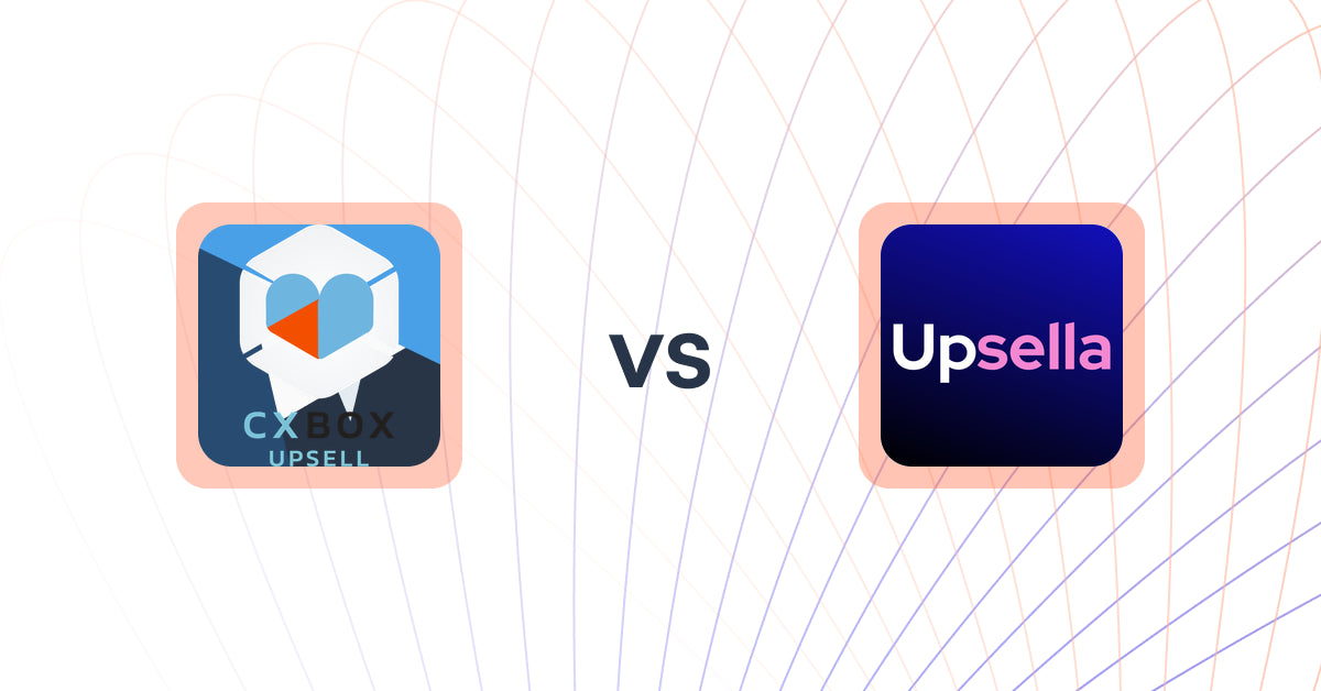 Shopify Upsell and Cross-sell Apps: CXBOX vs. Upsella