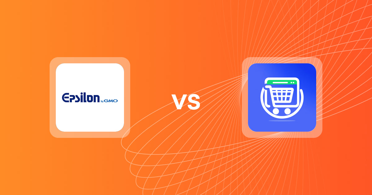 Shopify Operations Apps: 決済ステータス連携アプリ(GMOイプシロン) vs ShopShift Backup and Restore