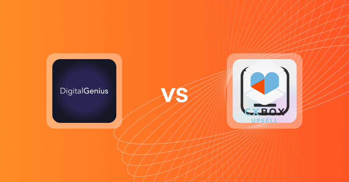 Shopify Upsell and Cross-Sell Apps: DigitalGenius vs CXBOX