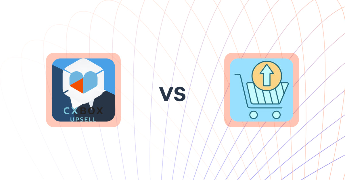 Shopify Upsell and Cross-Sell Apps: CXBOX vs Upsell Maxx