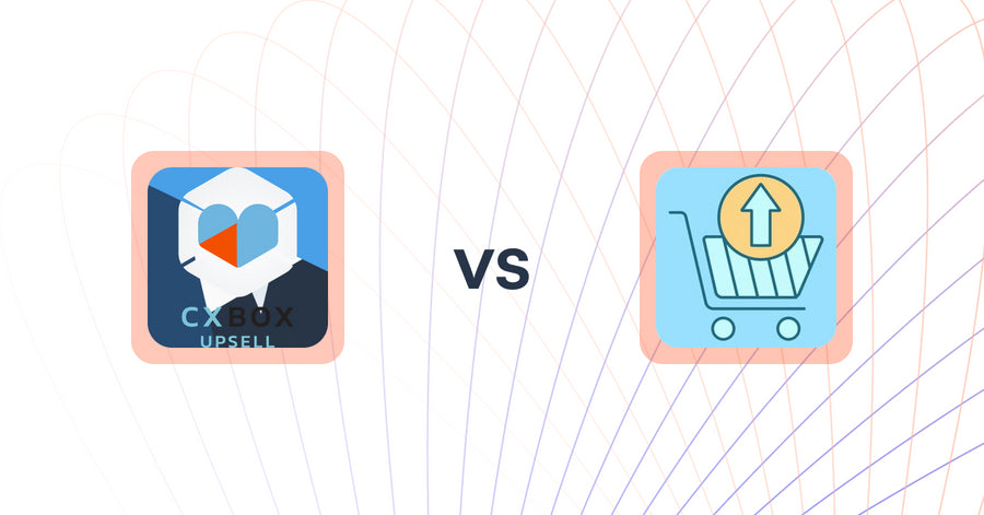 Shopify Upsell and Cross-Sell Apps: CXBOX vs Upsell Maxx