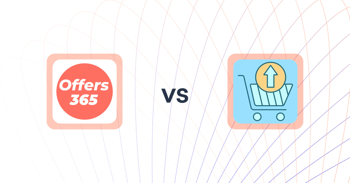 Shopify Upsell and Cross-sell Apps: Offers365 Post Purchase Upsell vs Upsell Maxx