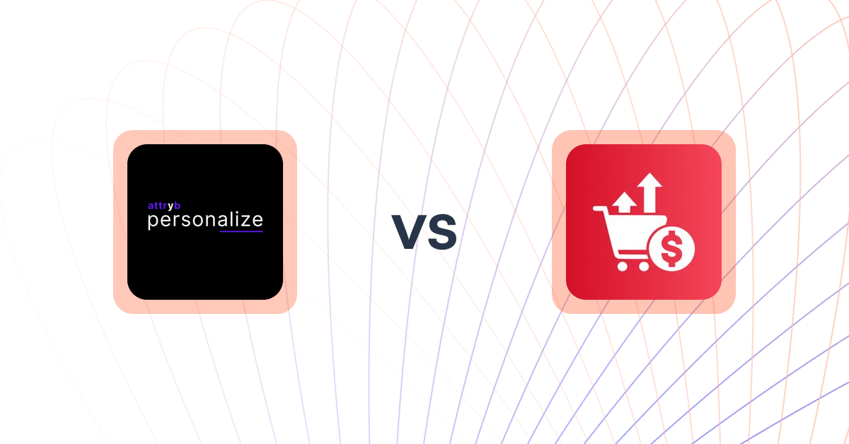 Shopify Upsell and Cross-sell Apps: Attryb Personalize vs. Dynamic Checkout Upsell