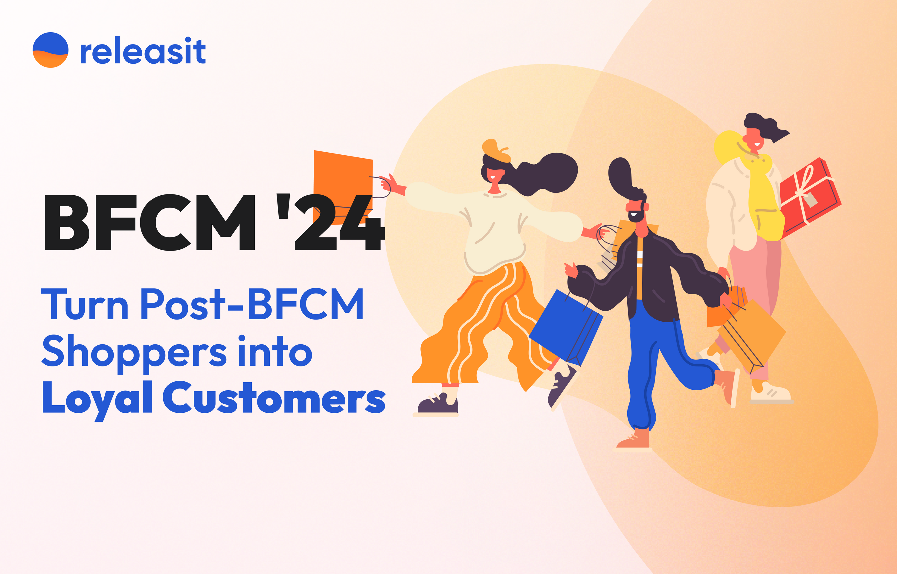 How to Turn Post-BFCM Shoppers into Loyal Customers?